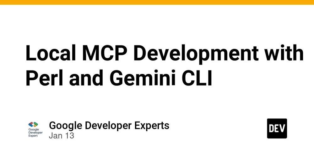Cover for Local MCP Development with Perl and Gemini CLI