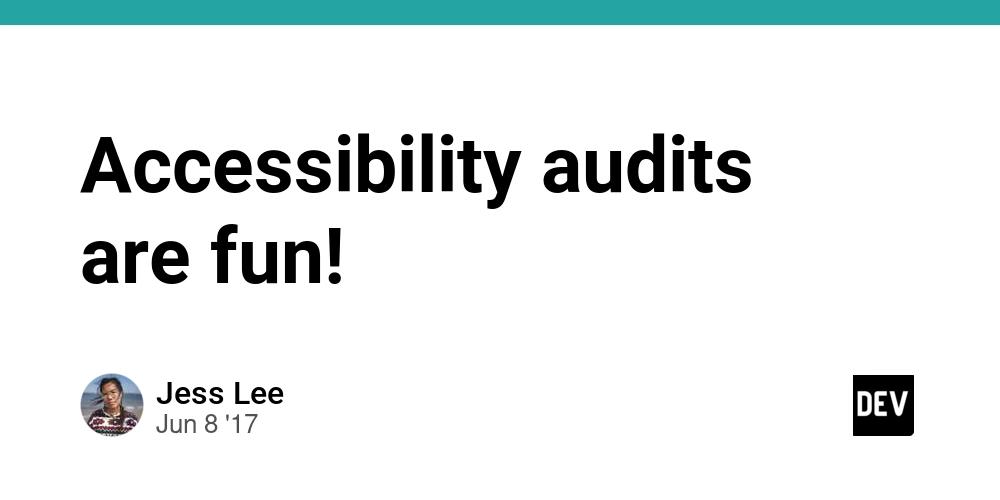 Cover for Accessibility audits are fun!