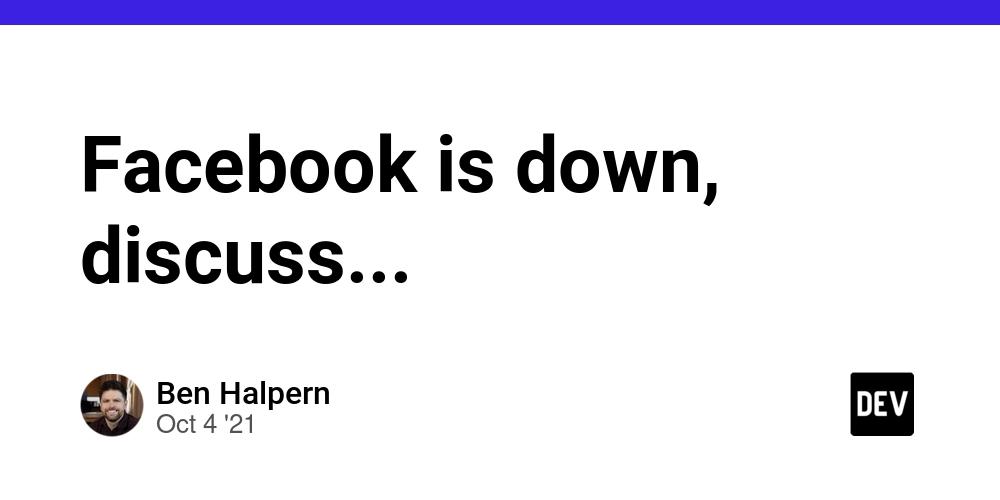 Cover for Facebook is down, discuss...