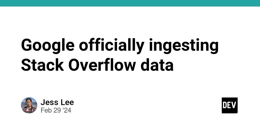 Cover for Google officially ingesting Stack Overflow data