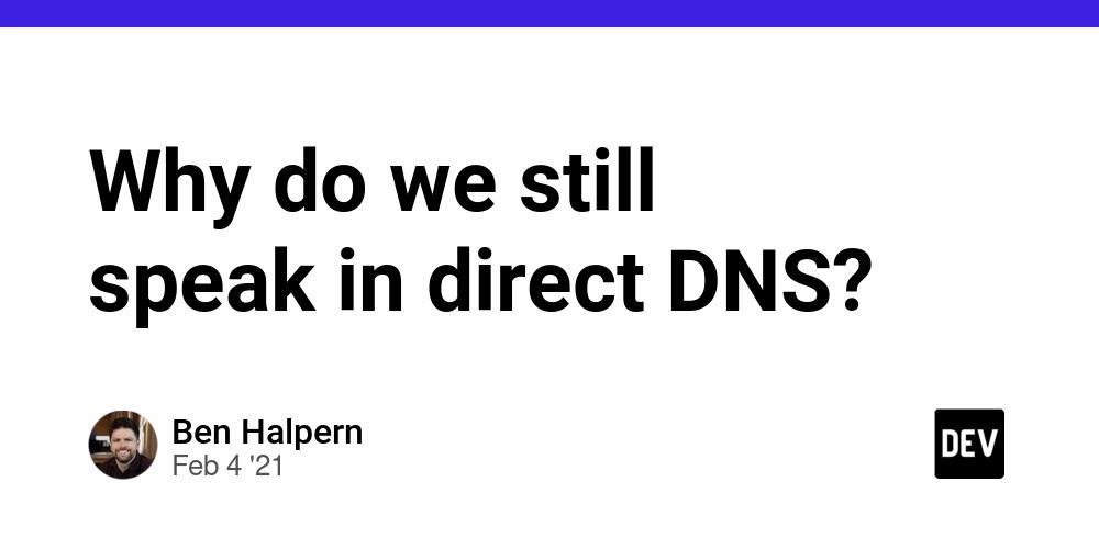 Cover for Why do we still speak in direct DNS?