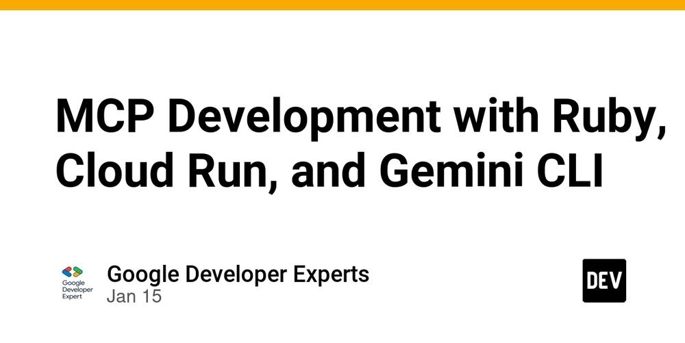 Cover for MCP Development with Ruby, Cloud Run, and Gemini CLI