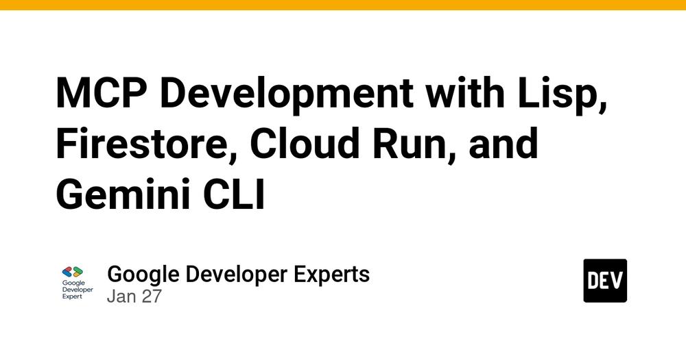 Cover for MCP Development with Lisp, Firestore, Cloud Run, and Gemini CLI