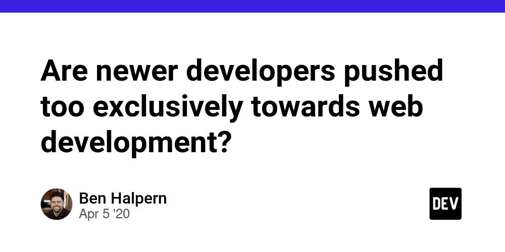 Cover for Are newer developers pushed too exclusively towards web development?