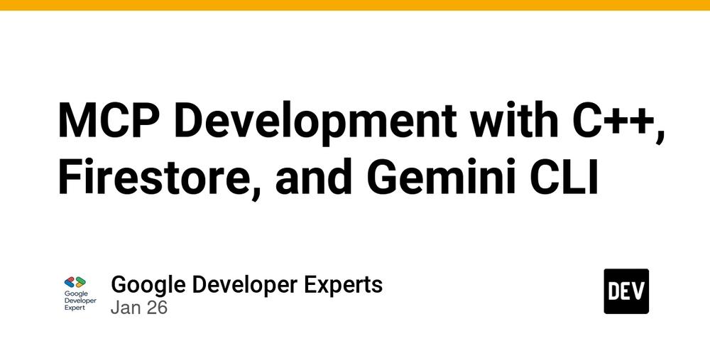 Cover for MCP Development with C++, Firestore, and Gemini CLI