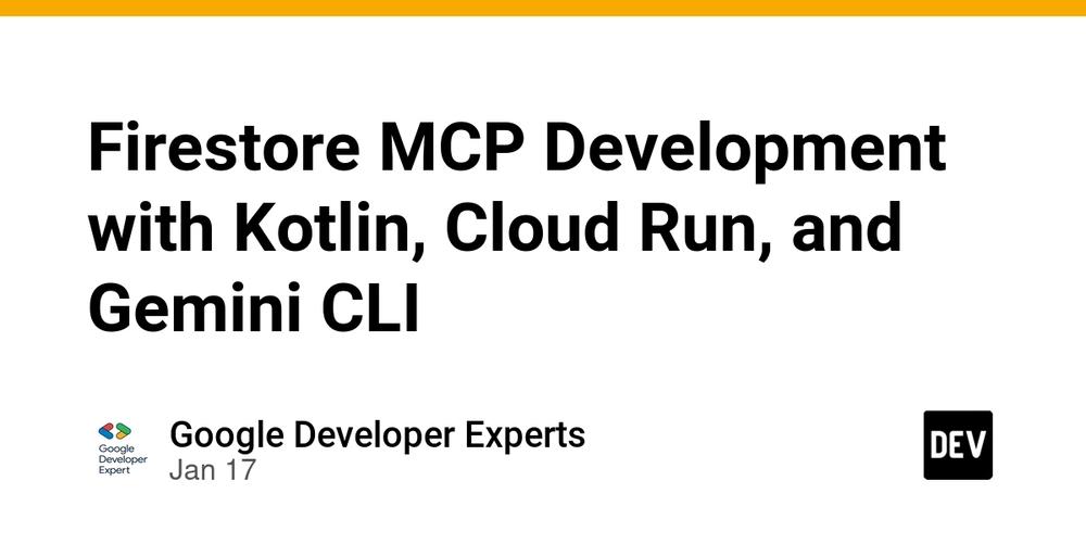 Cover for Firestore MCP Development with Kotlin, Cloud Run, and Gemini CLI