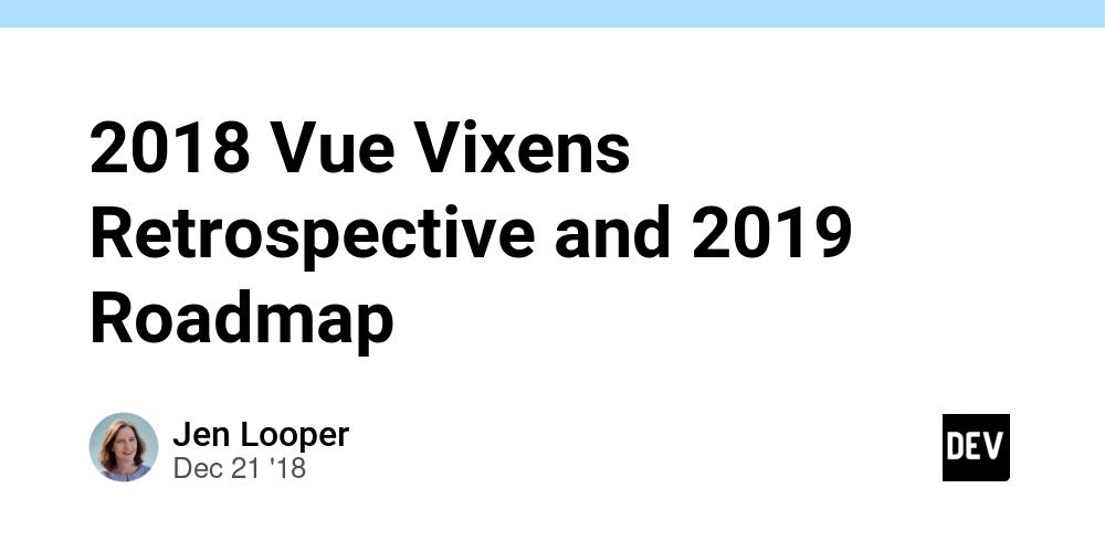 Cover for 2018 Vue Vixens Retrospective and 2019 Roadmap