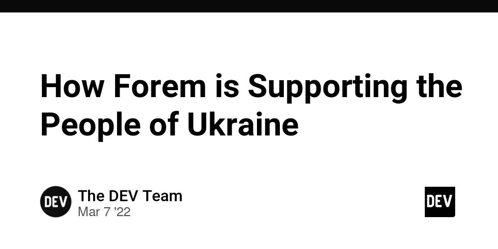 Cover for How Forem is Supporting the People of Ukraine