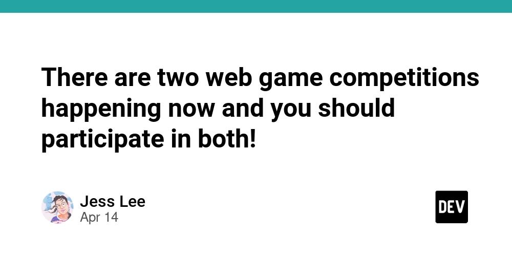 Cover for There are two web game competitions happening now and you should participate in both!