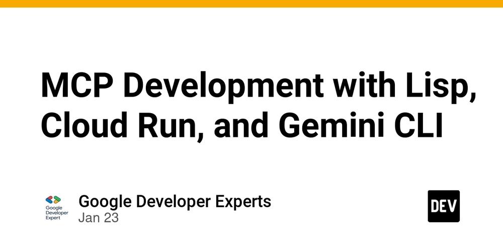 Cover for MCP Development with Lisp, Cloud Run, and Gemini CLI