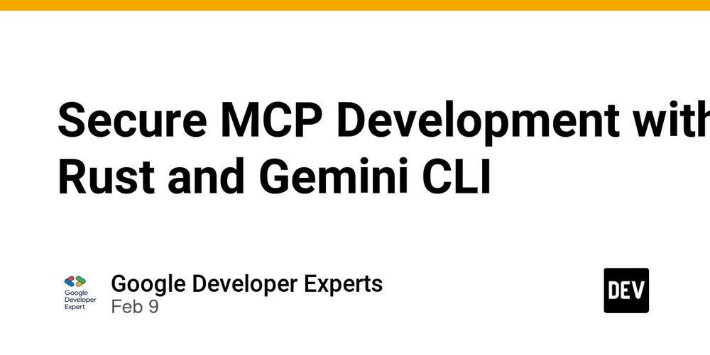 Cover for Secure MCP Development with Rust and Gemini CLI