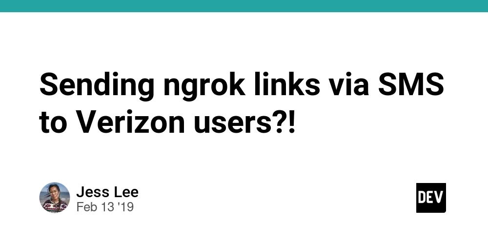 Cover for Sending ngrok links via SMS to Verizon users?!