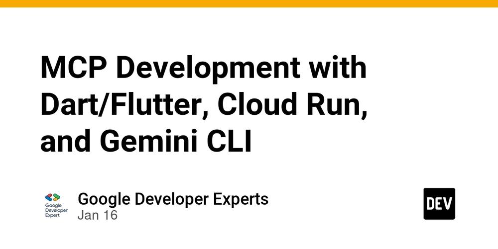 Cover for MCP Development with Dart/Flutter, Cloud Run, and Gemini CLI