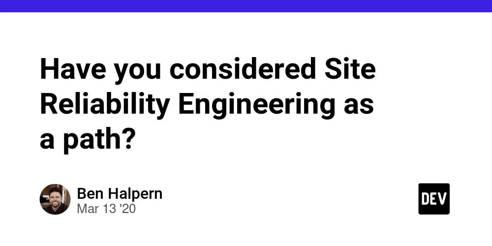 Cover for Have you considered Site Reliability Engineering as a path?
