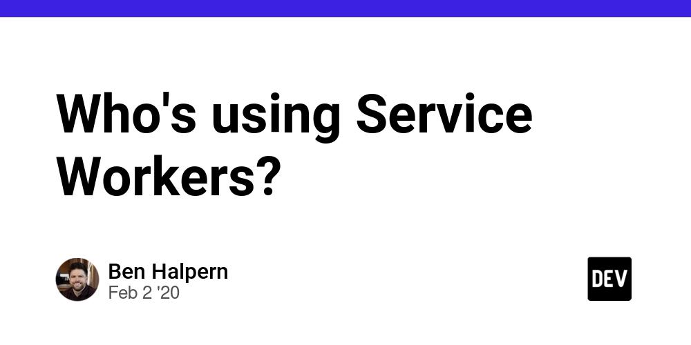 Cover for Who's using Service Workers?