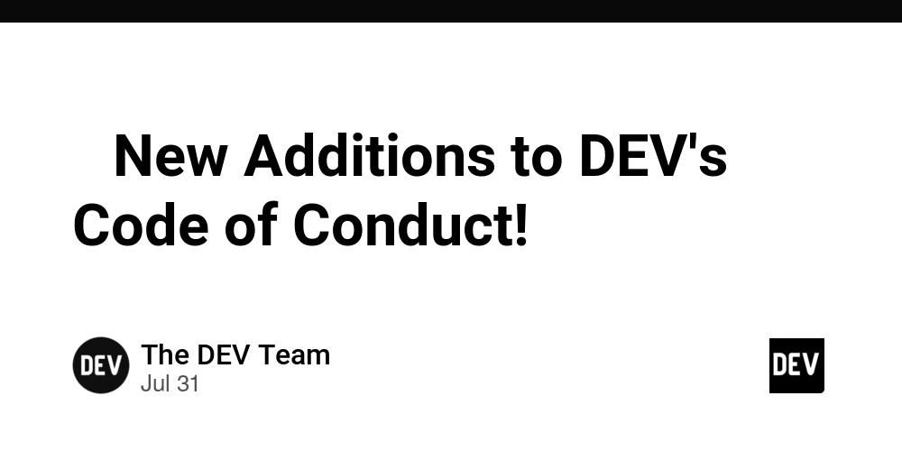Cover for 📢 New Additions to DEV's Code of Conduct!