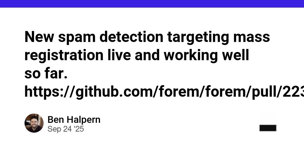 Cover for New spam detection targeting mass registration live and working well so far. https://github.com/forem/forem/pull/22350