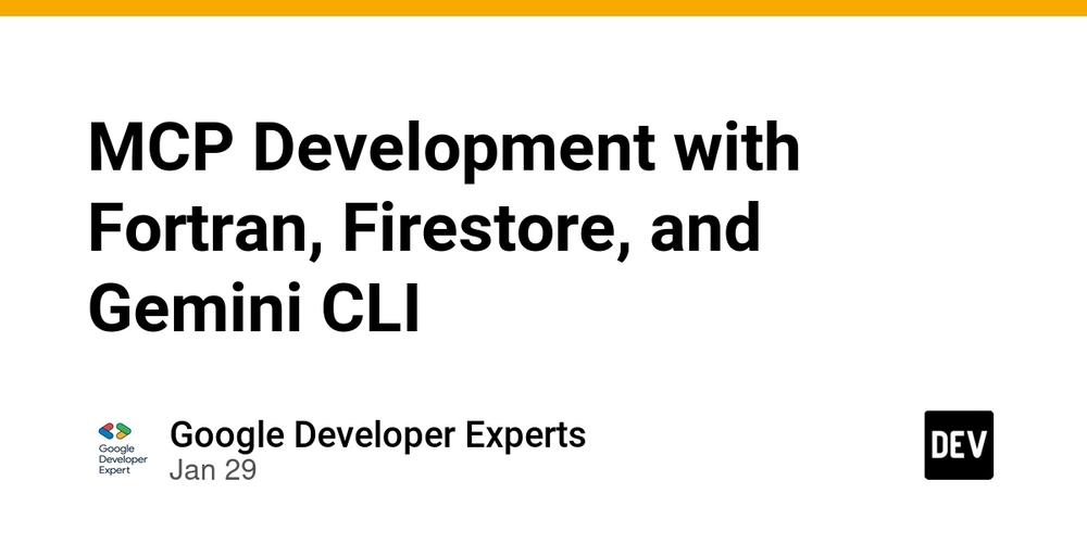 Cover for MCP Development with Fortran, Firestore, and Gemini CLI