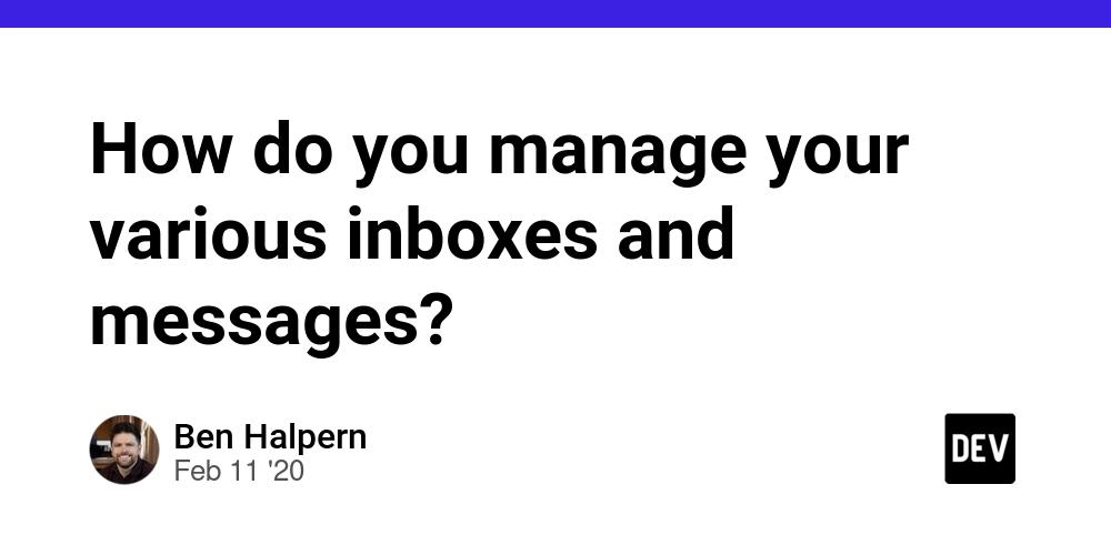 Cover for How do you manage your various inboxes and messages?