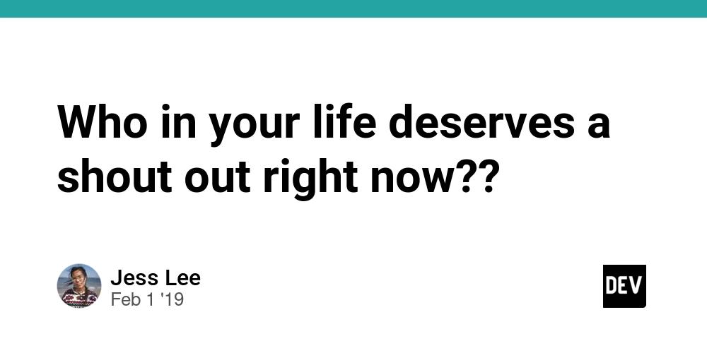 Cover for Who in your life deserves a shout out right now??
