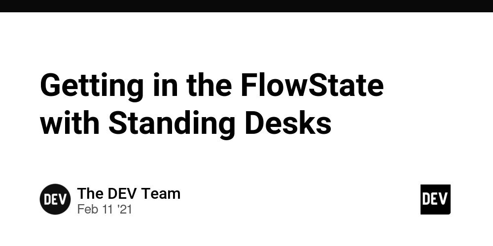 Cover for Getting in the FlowState with Standing Desks