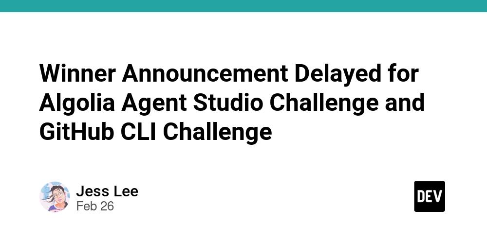 Cover for Winner Announcement Delayed for Algolia Agent Studio Challenge and GitHub CLI Challenge