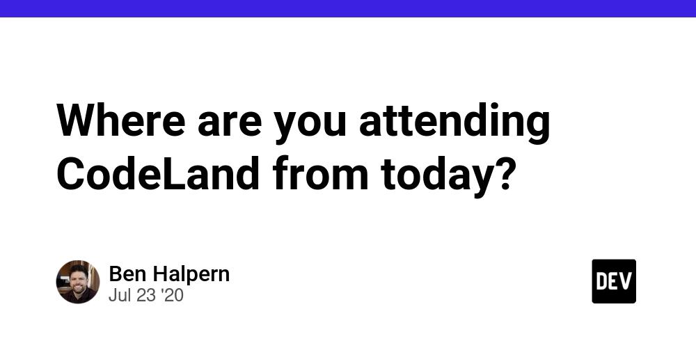 Cover for Where are you attending CodeLand from today?