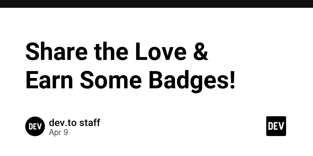 Cover for Share the Love & Earn Some Badges! ❤️