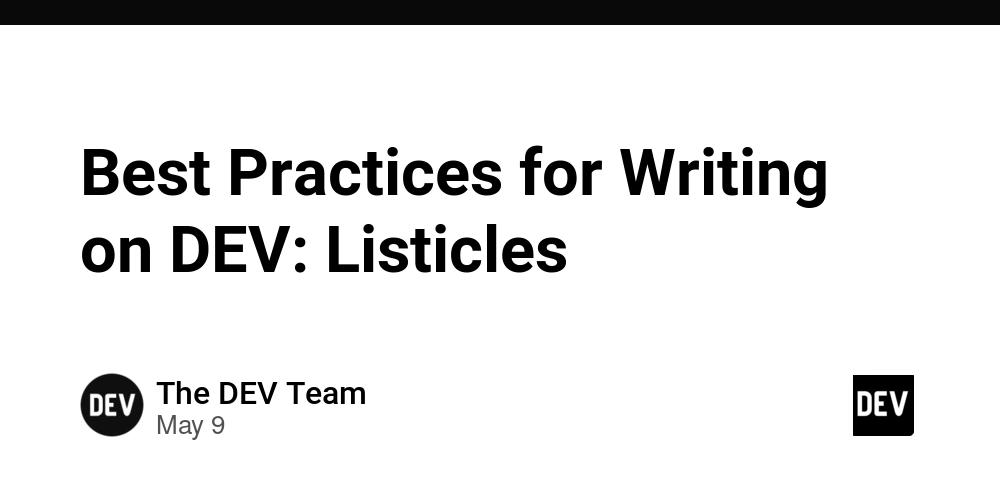 Cover for Best Practices for Writing on DEV: Listicles