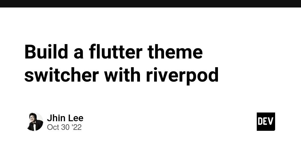 Cover for Build a flutter theme switcher with riverpod
