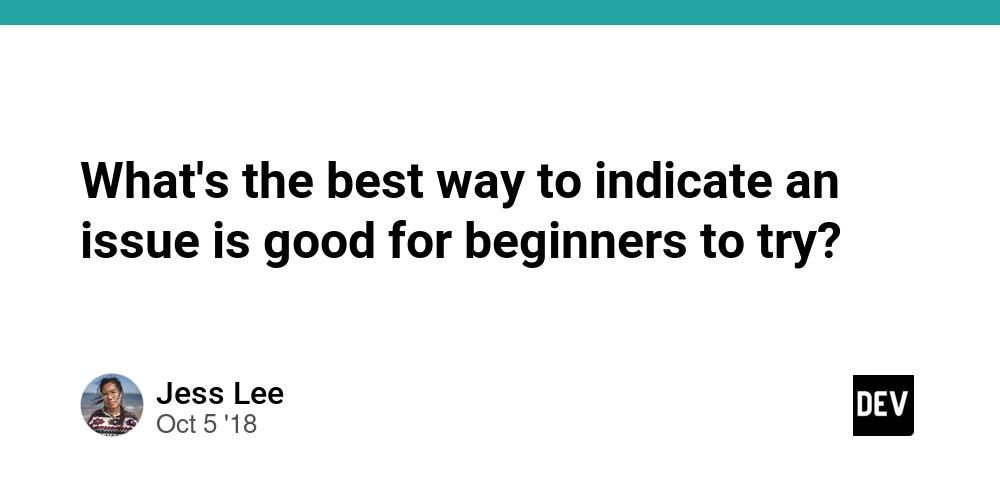 Cover for What's the best way to indicate an issue is good for beginners to try?