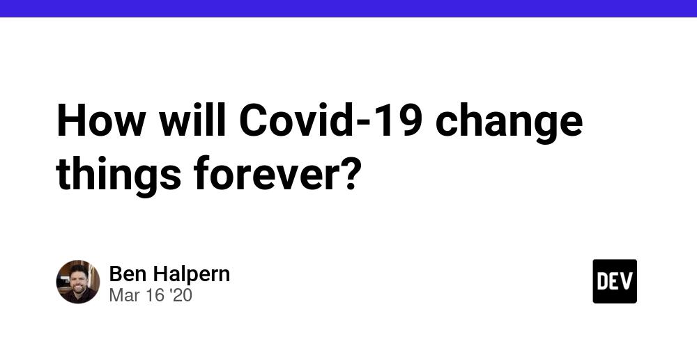 Cover for How will Covid-19 change things forever?