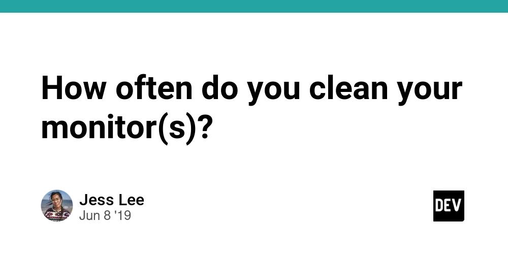 Cover for How often do you clean your monitor(s)? ✨