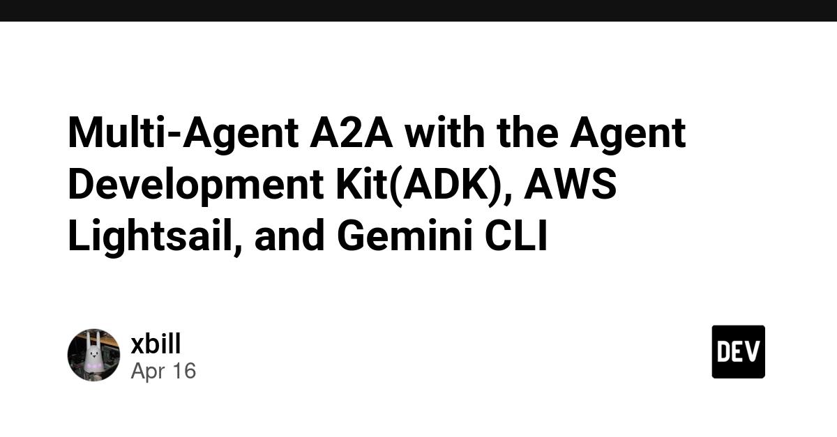 Cover for Multi-Agent A2A with the Agent Development Kit(ADK), AWS Lightsail, and Gemini CLI