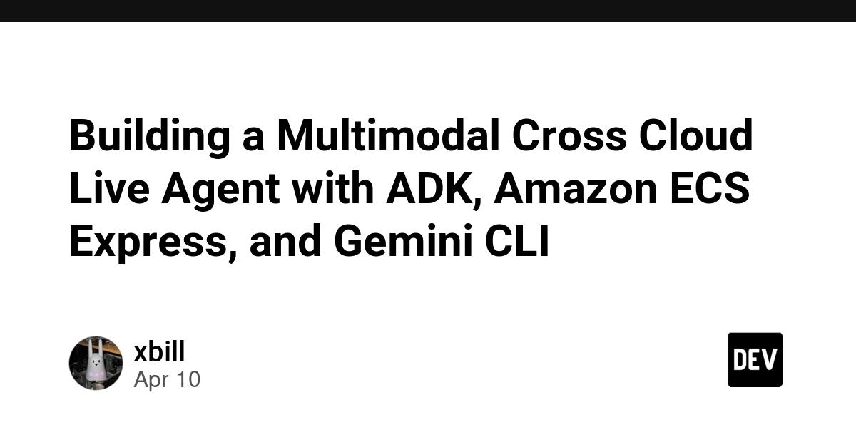 Cover for Building a Multimodal Cross Cloud Live Agent with ADK, Amazon ECS Express, and Gemini CLI