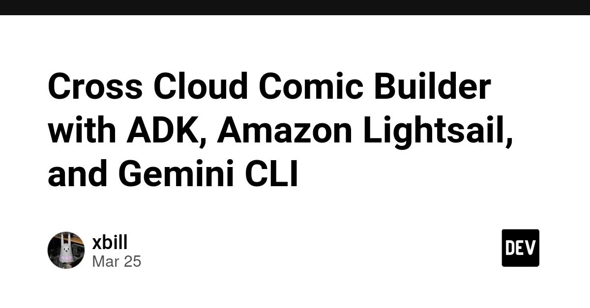 Cover for Cross Cloud Comic Builder with ADK, Amazon Lightsail, and Gemini CLI