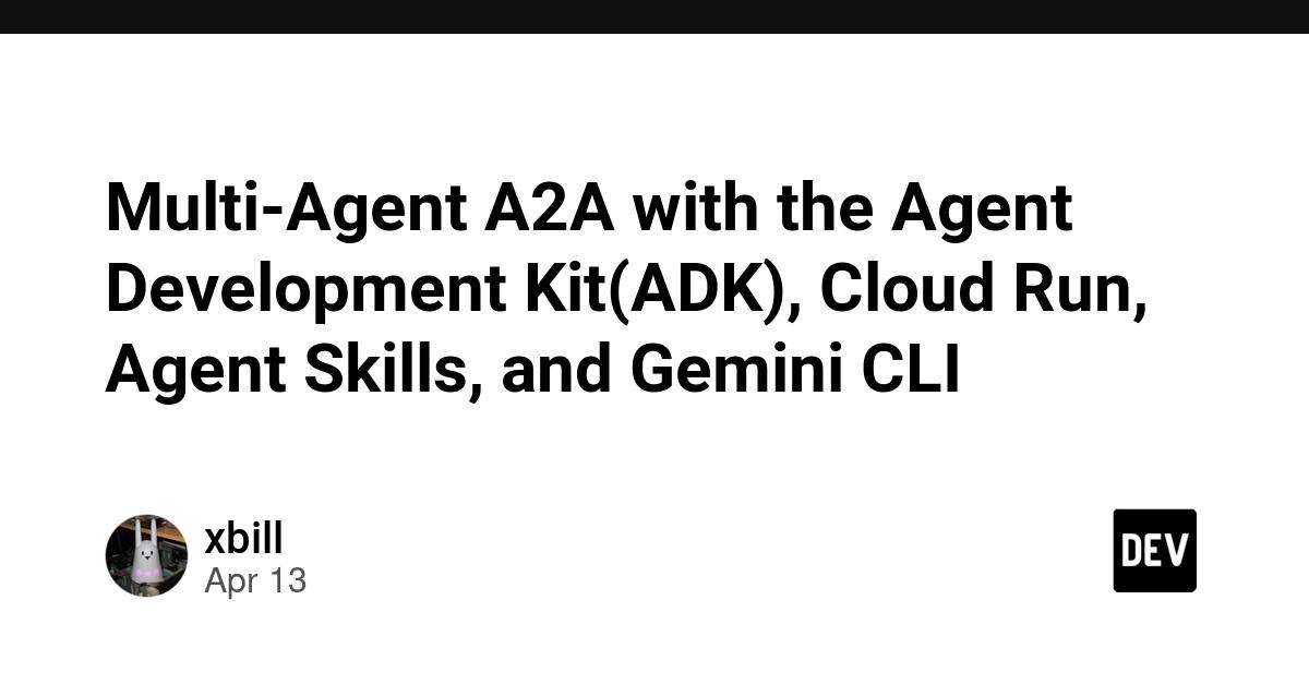 Cover for Multi-Agent A2A with the Agent Development Kit(ADK), Cloud Run, Agent Skills, and Gemini CLI
