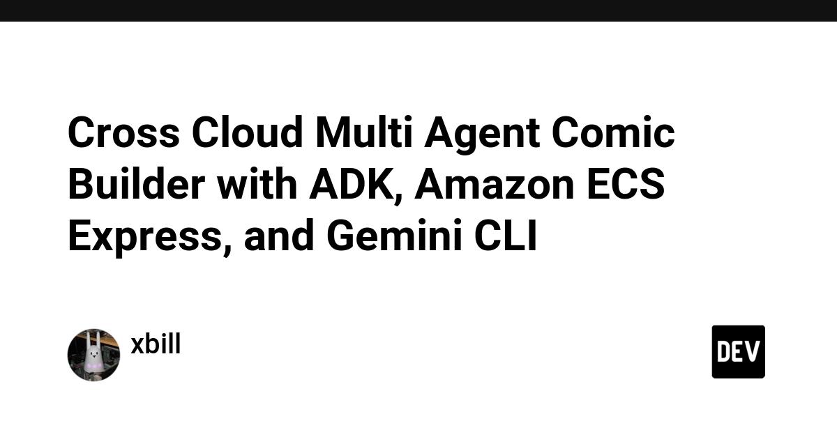 Cover for Cross Cloud Multi Agent Comic Builder with ADK, Amazon ECS Express, and Gemini CLI
