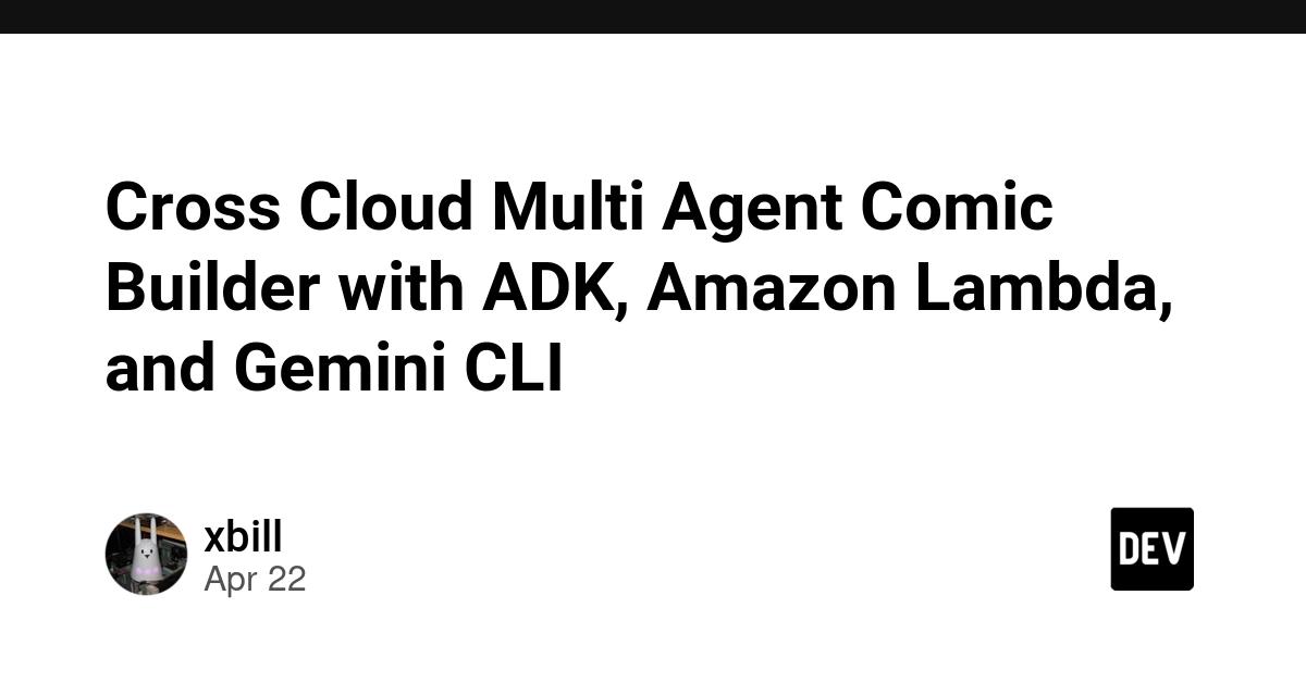 Cover for Cross Cloud Multi Agent Comic Builder with ADK, Amazon Lambda, and Gemini CLI