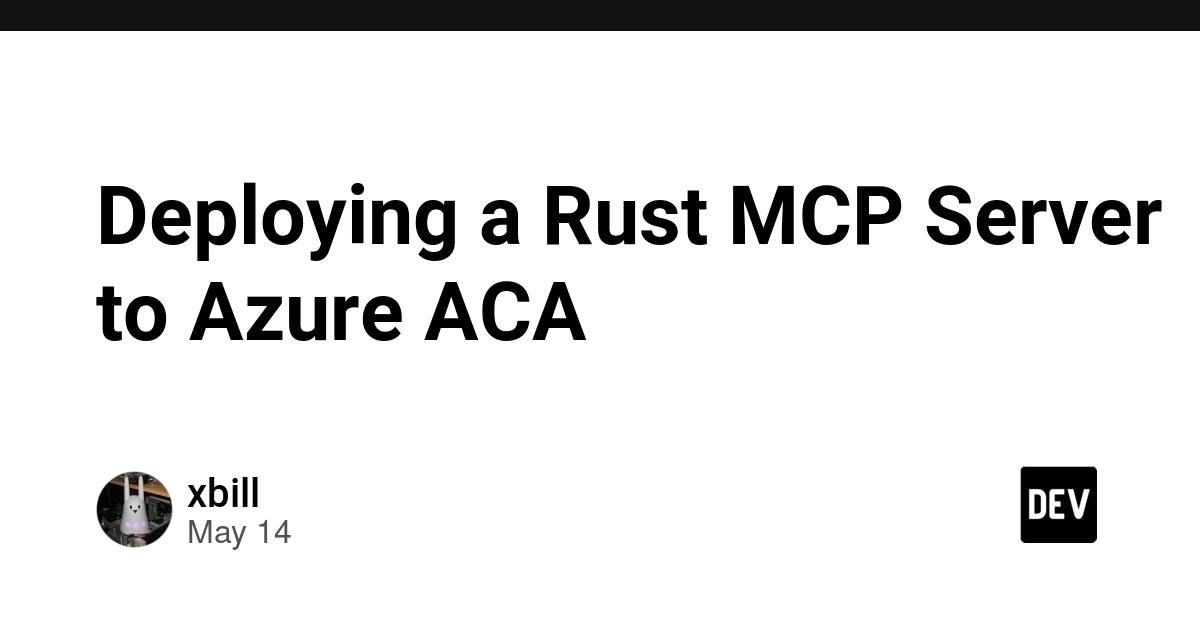 Cover for Deploying a Rust MCP Server to Azure ACA