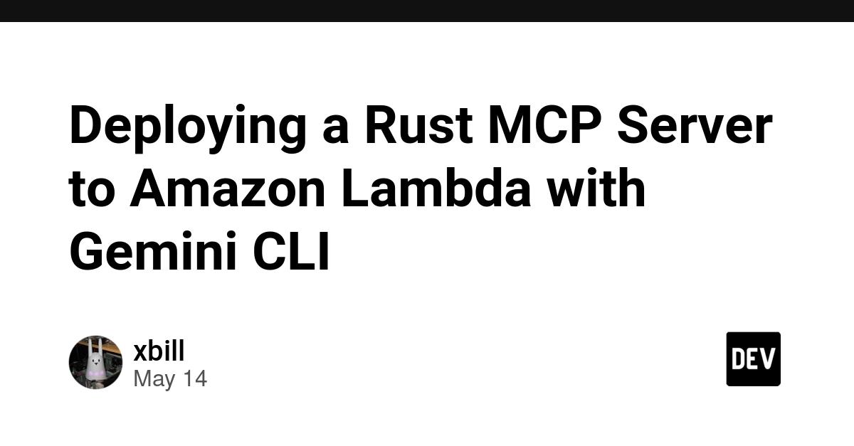 Cover for Deploying a Rust MCP Server to Amazon Lambda with Gemini CLI