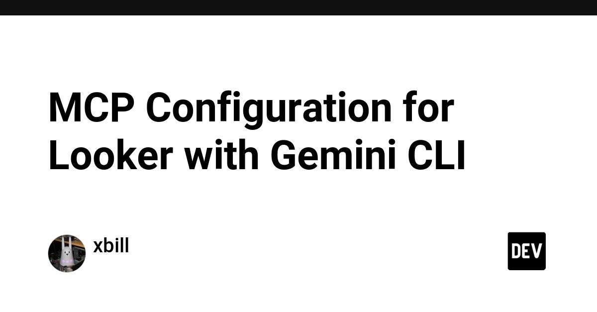 Cover for MCP Configuration for Looker with Gemini CLI