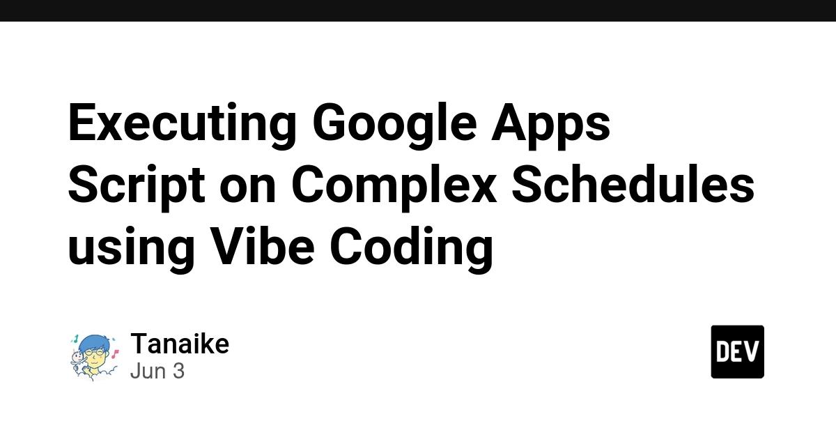 Cover for Executing Google Apps Script on Complex Schedules using Vibe Coding