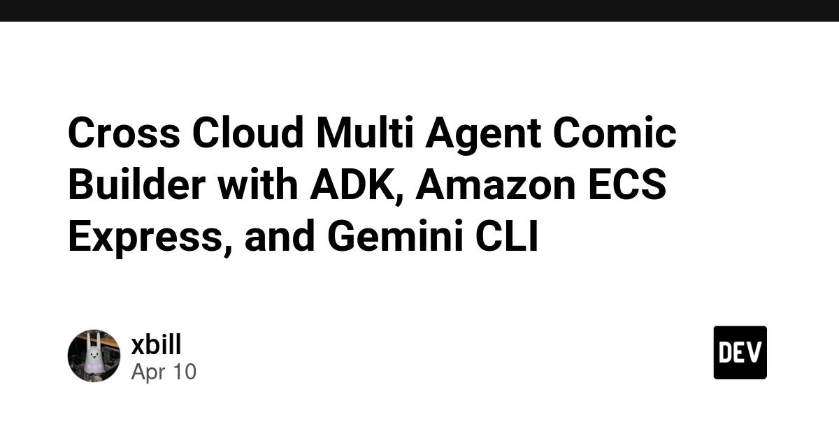 Cover for Cross Cloud Multi Agent Comic Builder with ADK, Amazon ECS Express, and Gemini CLI