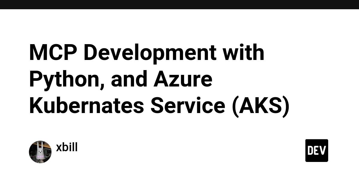 Cover for MCP Development with Python, and Azure Kubernates Service (AKS)