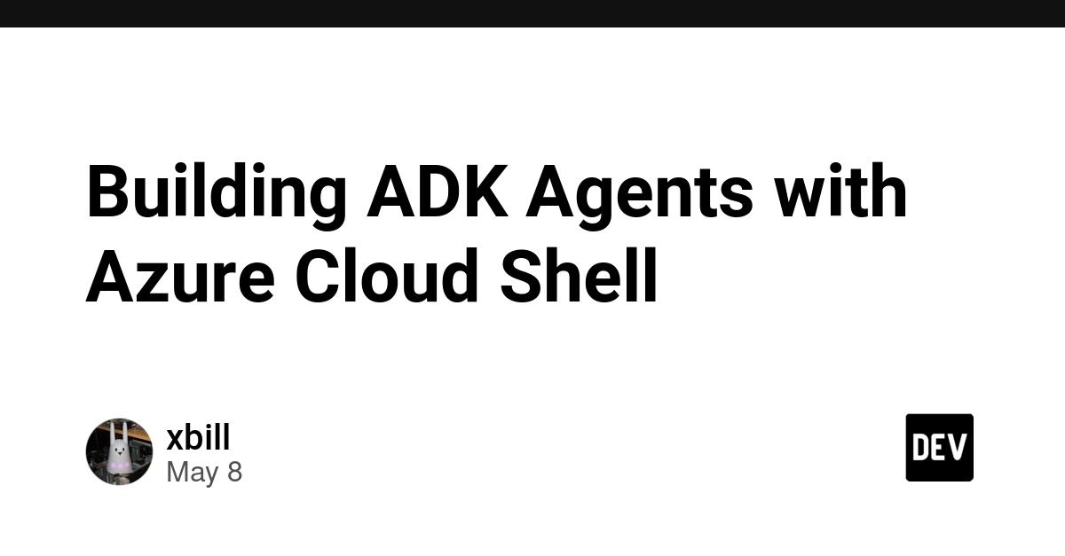 Cover for Building ADK Agents with Azure Cloud Shell