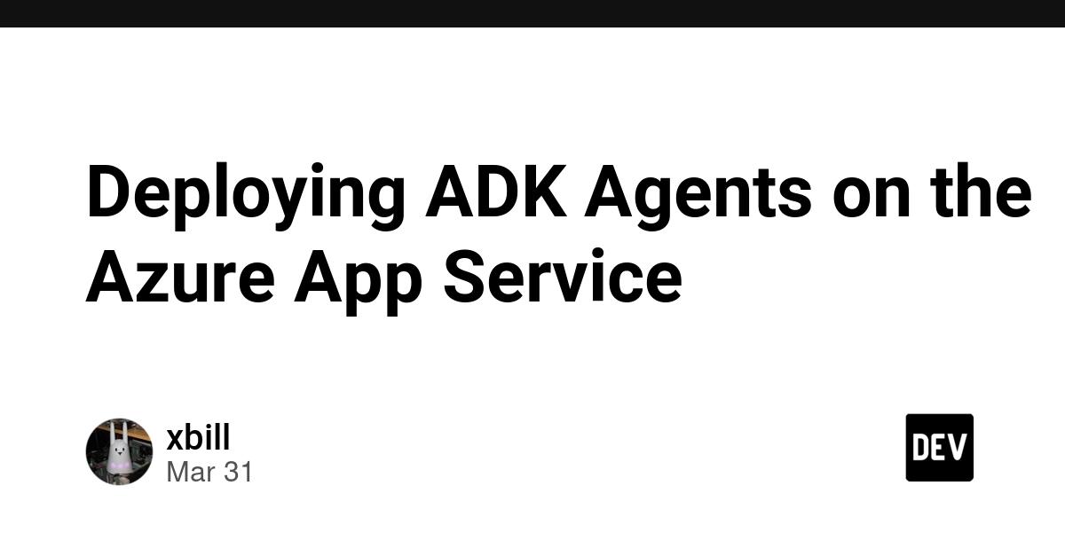 Cover for Deploying ADK Agents on the Azure App Service