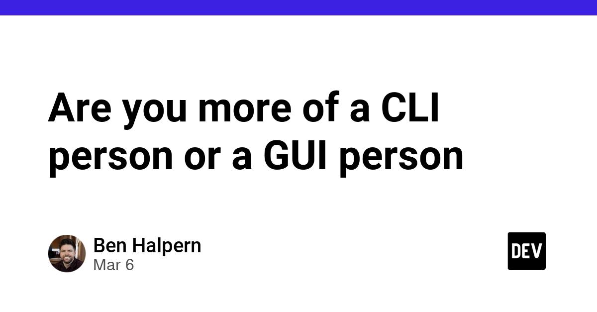 Cover for Are you more of a CLI person or a GUI person