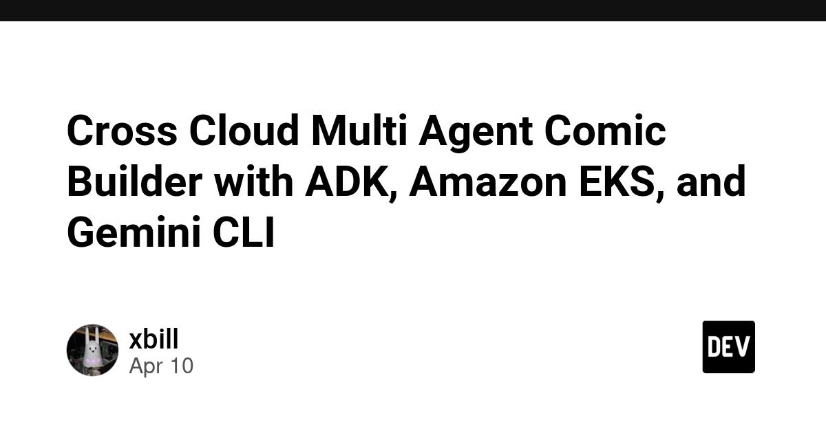 Cover for Cross Cloud Multi Agent Comic Builder with ADK, Amazon EKS, and Gemini CLI
