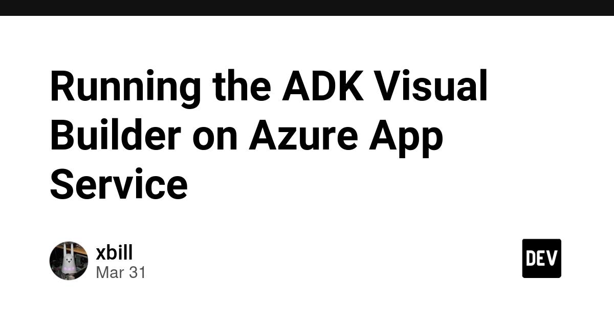Cover for Running the ADK Visual Builder on Azure App Service